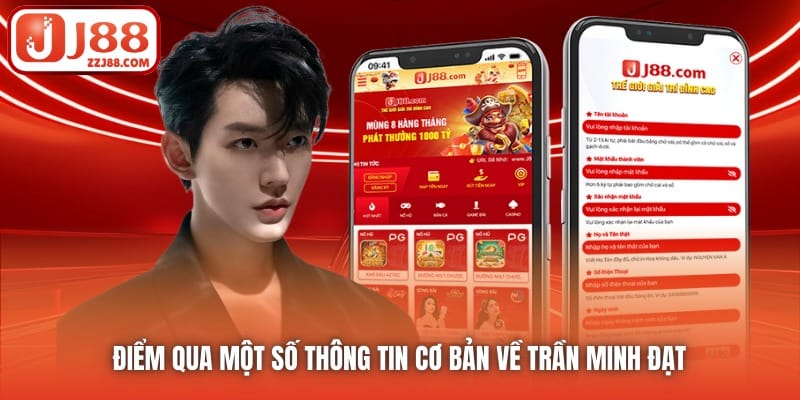 Điểm qua một số thông tin cơ bản về Trần Minh Đạt