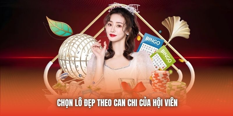 Chọn lô đẹp theo can chi của hội viên