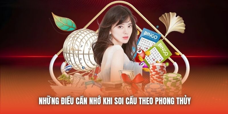 Những điều cần nhớ khi soi cầu theo phong thủy